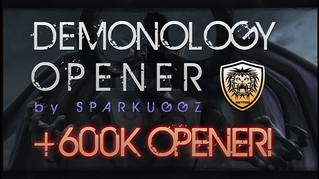 [5.2 GUIDE] Demonology Opener (+600K)