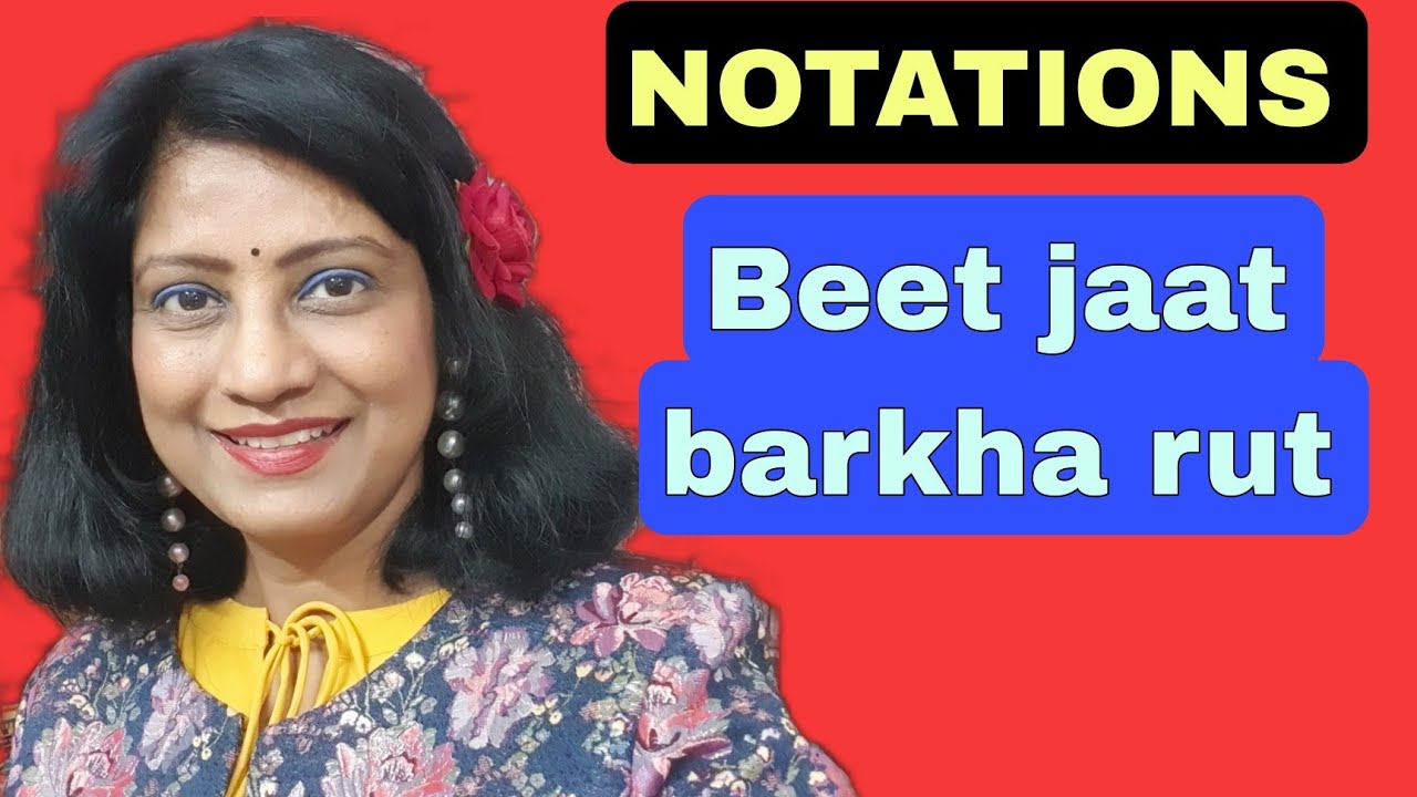 #653 | Beet Jaat Barkha Rut 🌦 NOTATIONS 🌧 Raag Desh 🌨 Ek Taal