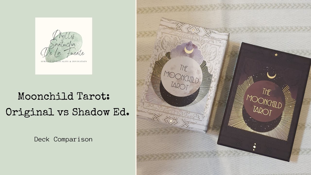 The Moonchild Tarot, Original & Shadow Edition... a Deck Comparison 🕯✨️