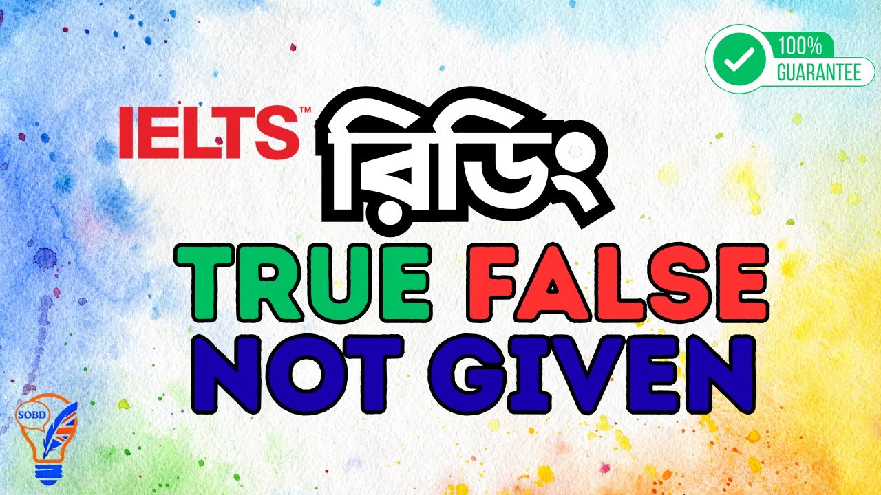 True, False, Not Given in Bangla | Reading | SOBD IELTS