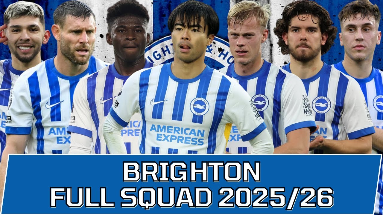 BRIGHTON & HOVE ALBION FULL SQUAD SEASON 2025/26 | Brighton Squad Update with Transfer Rumors