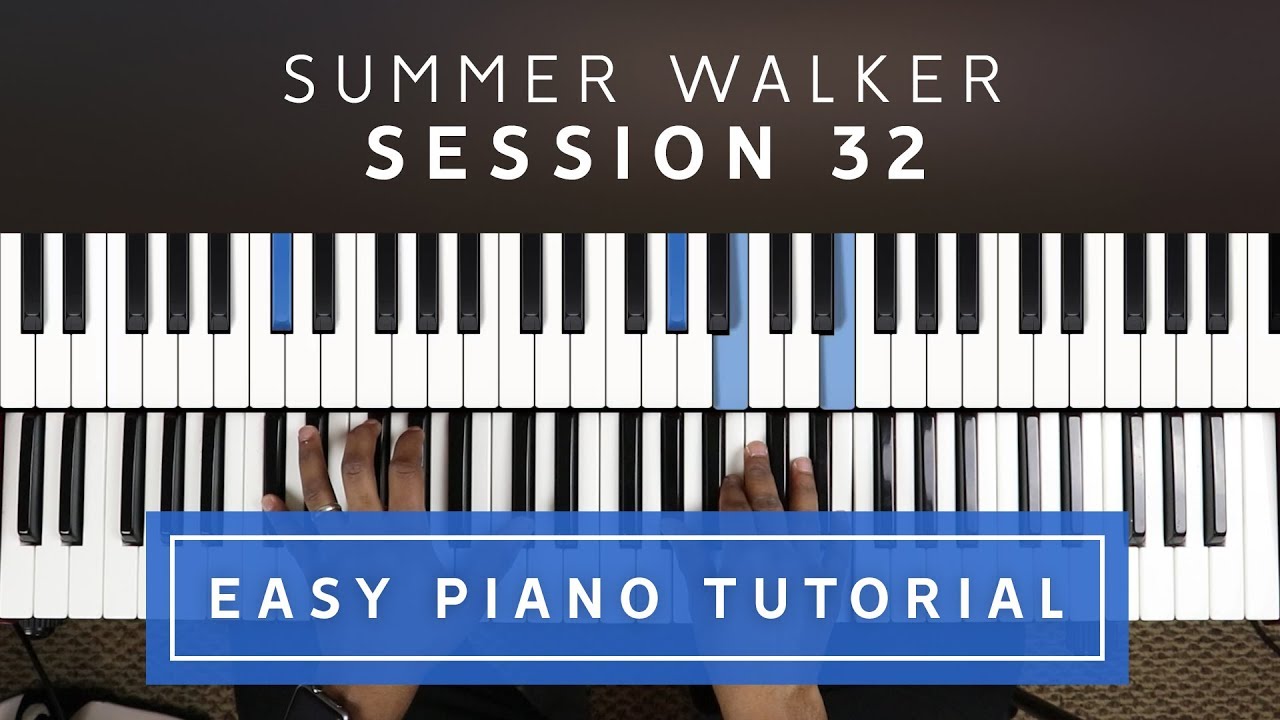 Summer Walker - Session 32 EASY PIANO TUTORIAL
