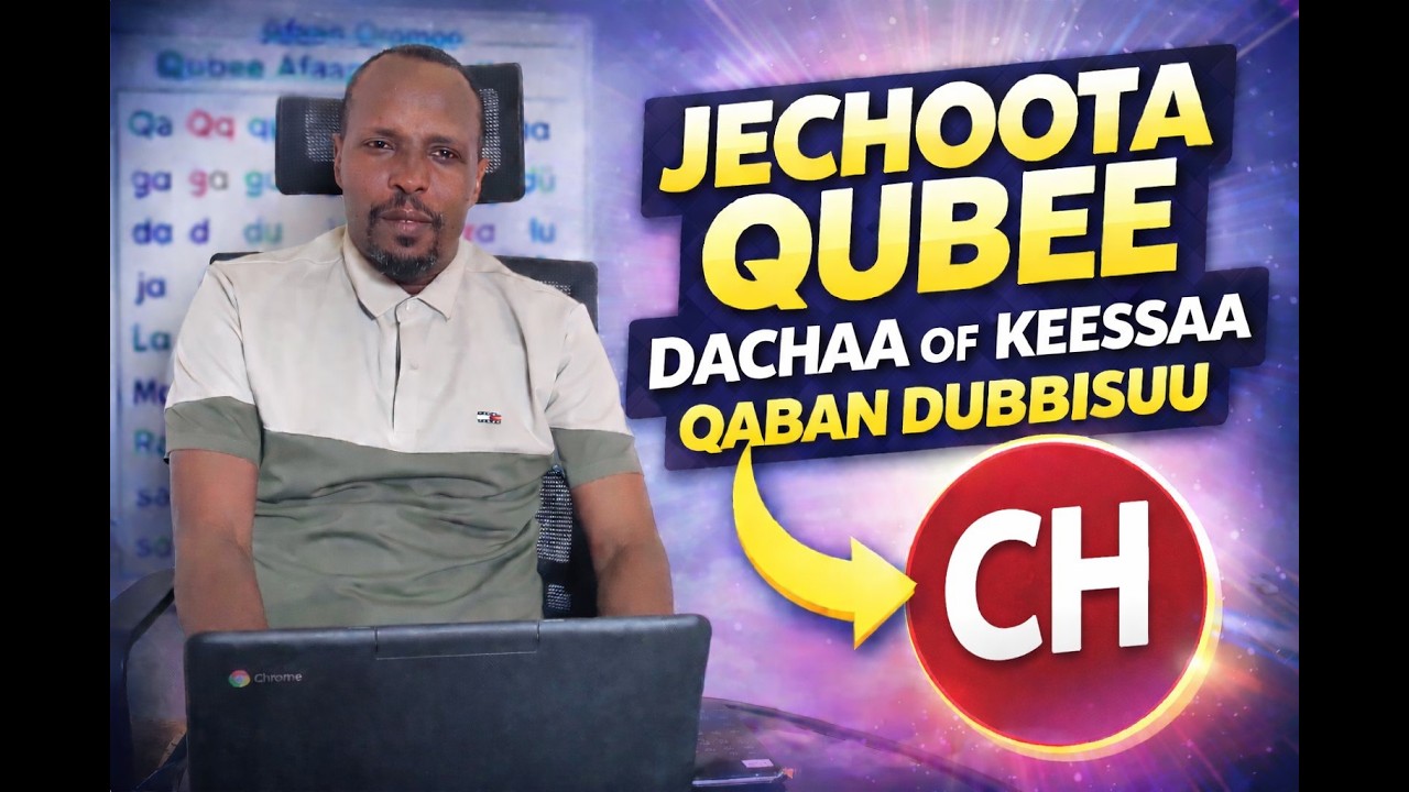 Barnoota Afaan oromoo #Jechoota Qubee Dachaa of keessaa  qaban dubbisuu