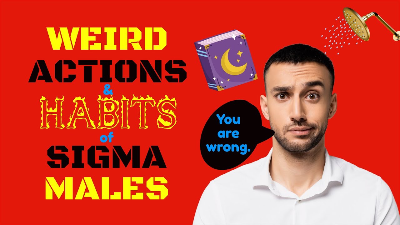 14 Weird Things All Sigma Males Do & Love | Weird Sigma Male Habits
