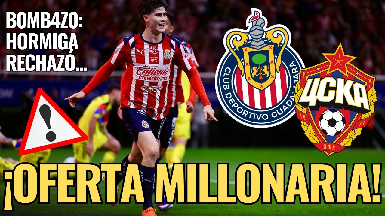 🚨💣 ¡B0MB4ZO: CHIVAS pudo PERDER a la HORMIGA, pero RECHAZÓ una OFERTA MILLONARIA! 🚨💣