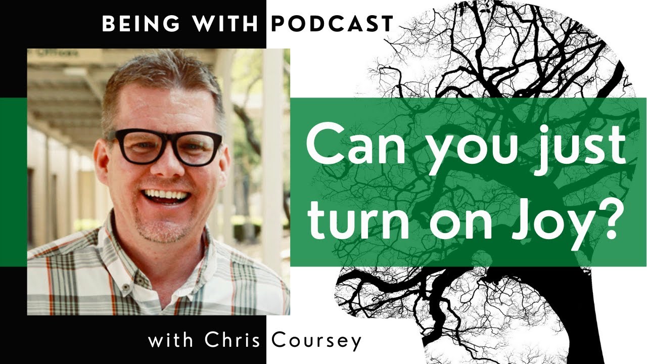 003 Can you just turn on JOY? (with Chris Coursey)