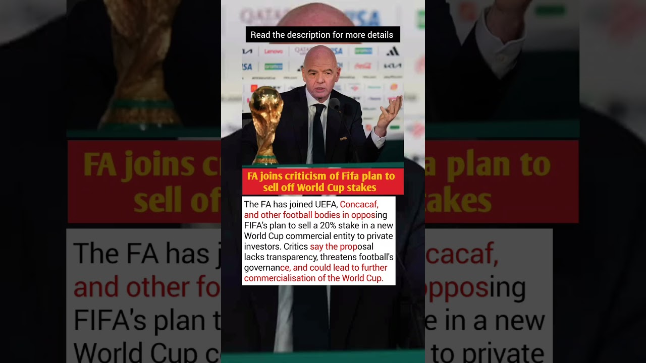 World Cup for Sale? FIFA Faces Global Backlash From UEFA, FA & Clubs