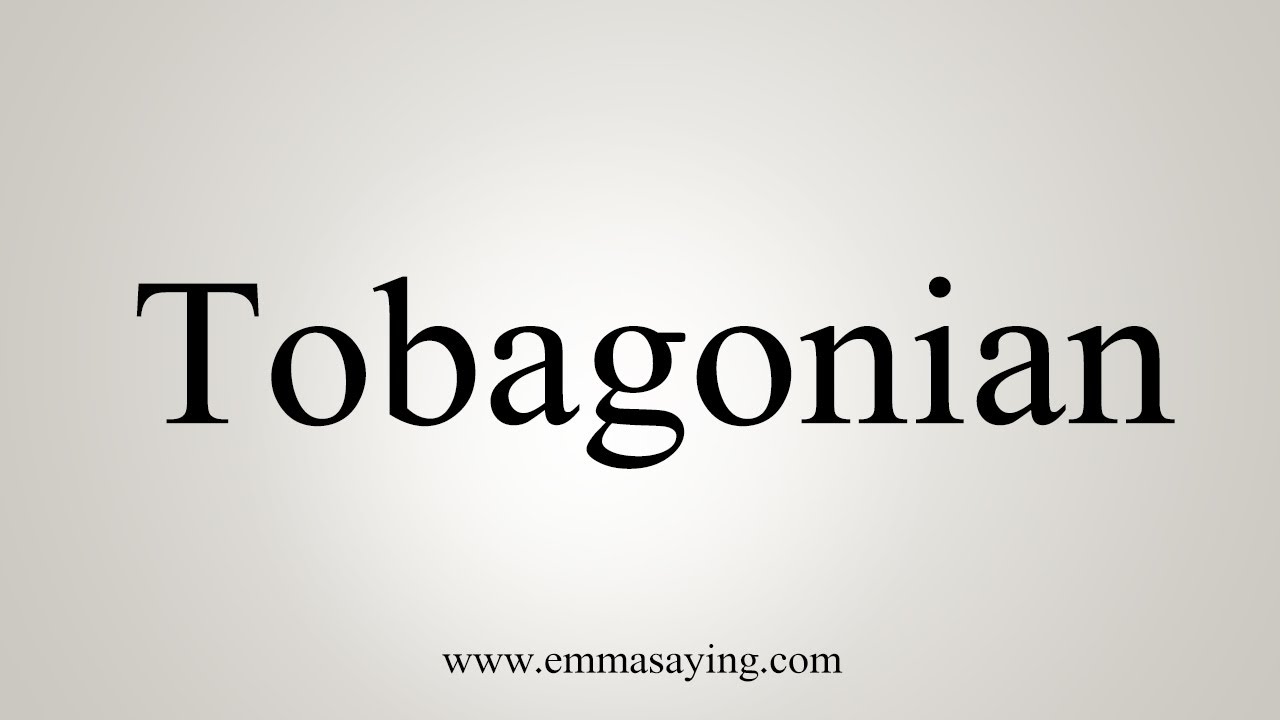 How To Say Tobagonian