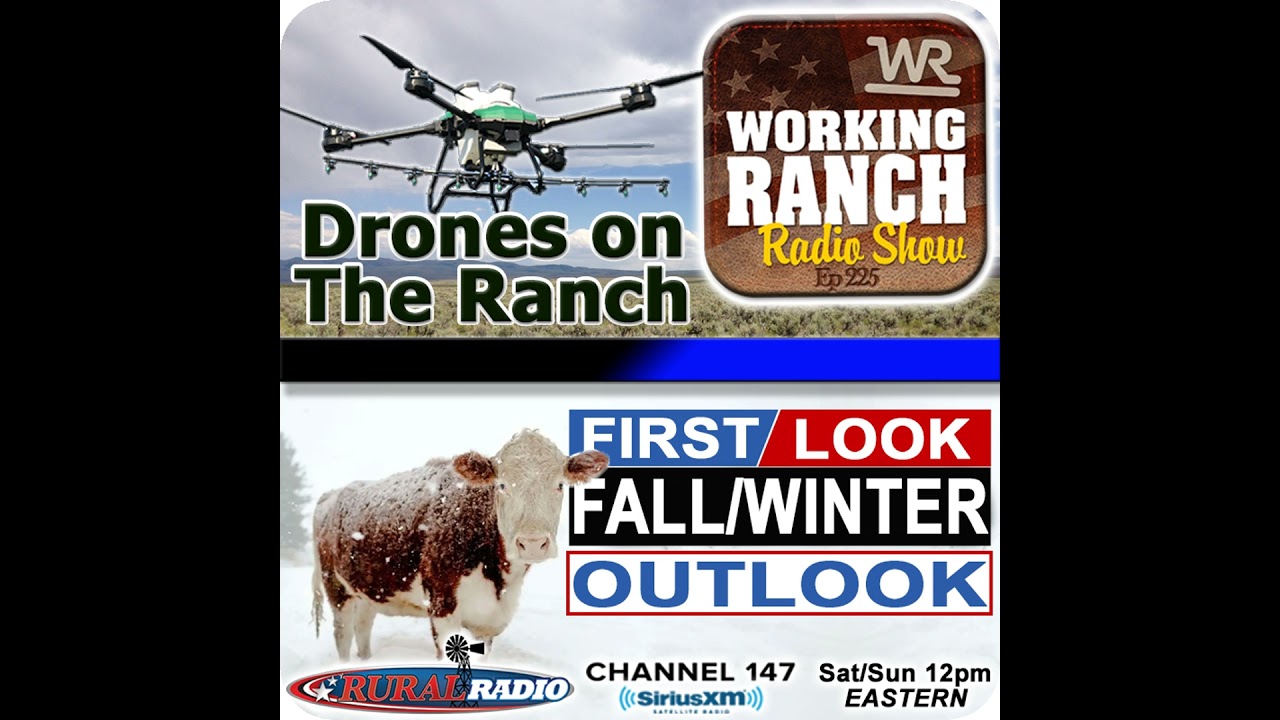 Ep 225: Drone Solutions for Ranchers + Don Day’s Winter Outlook