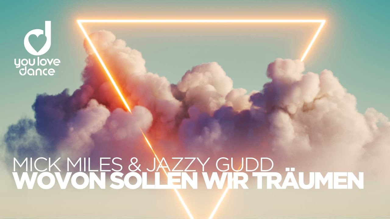 Mick Miles & Jazzy Gudd - Wovon sollen wir tr&auml;umen