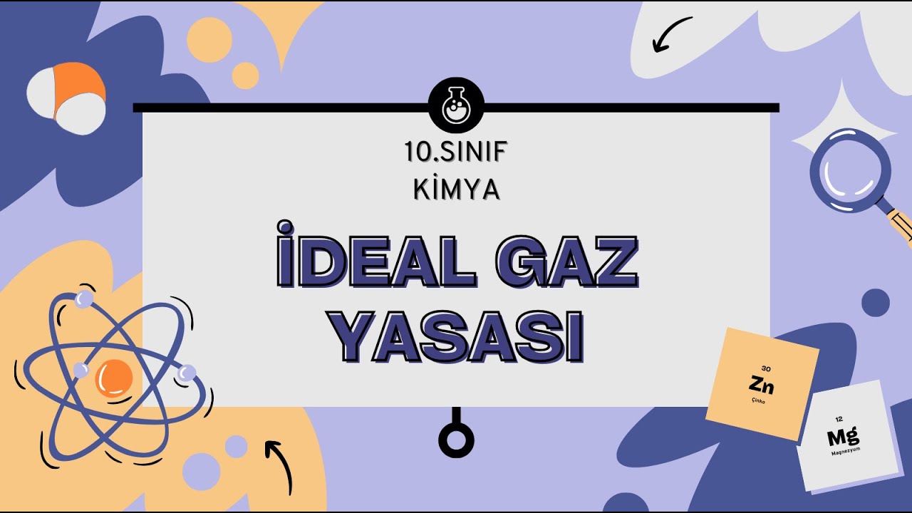 10. Sınıf Kimya – İdeal Gaz Yasası #2026
