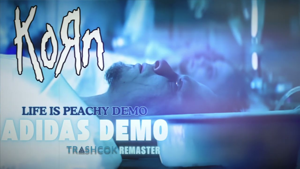 Korn - Adidas | Life is Peachy Demo [TrAsHCoK Remaster]