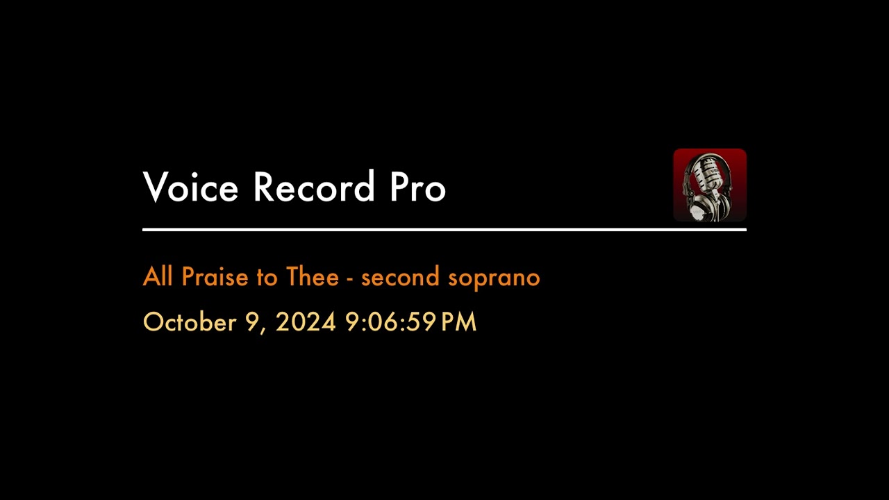 All Praise to Thee - second soprano