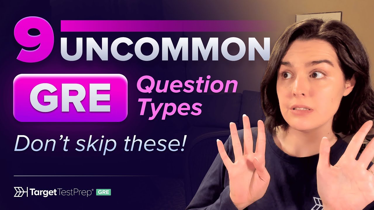 9 Uncommon GRE Question Types You NEED to Know (and How to Solve Them)