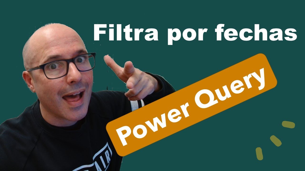 Como filtrar con fechas en Power Query | Hablando de Excel