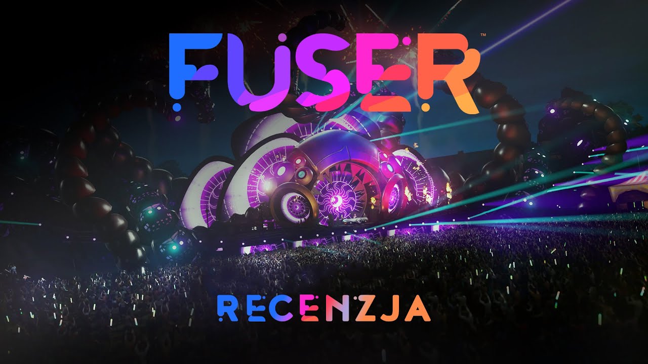 Fuser - Recenzja