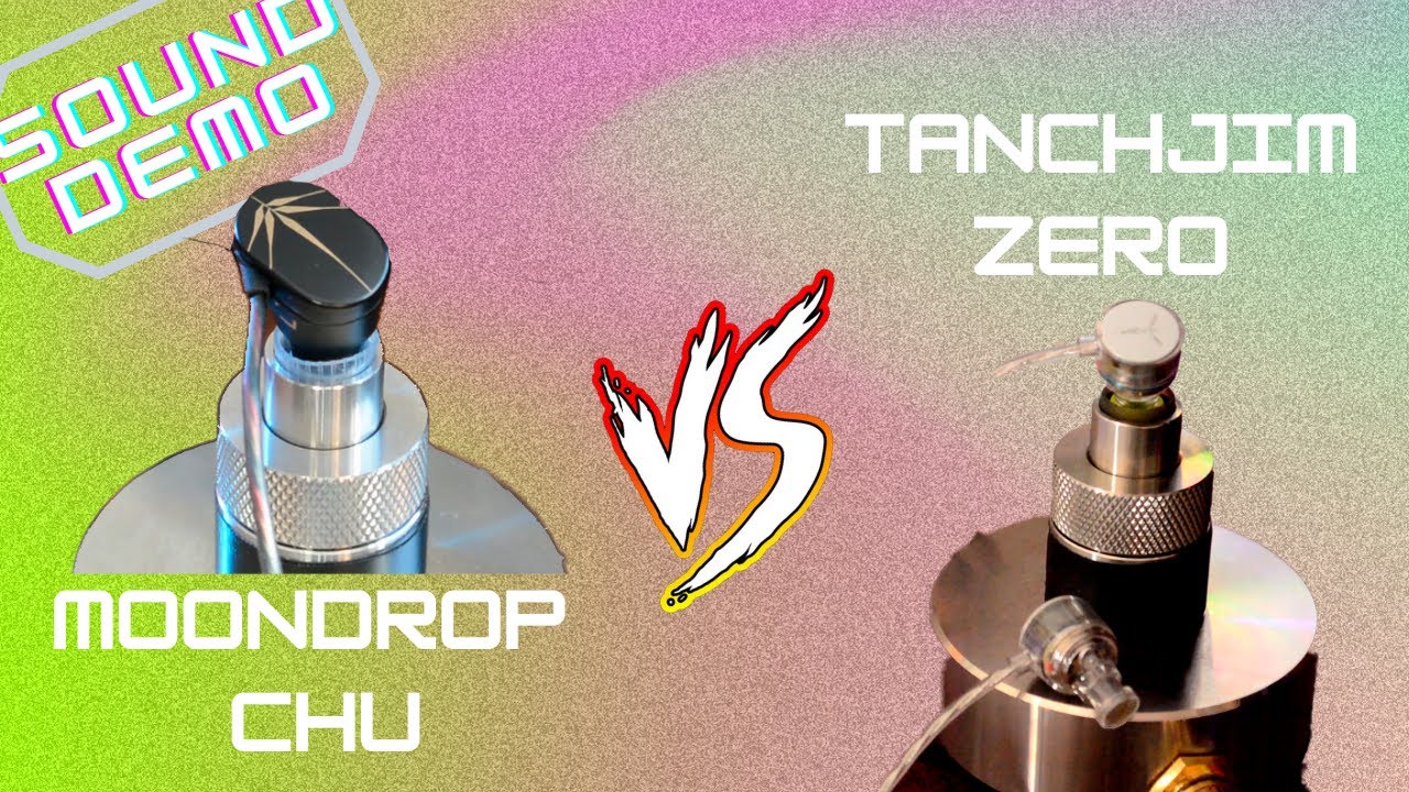 [Áudio - Sound Demo] Tanchjim Zero x Moondrop Chu [Comparativo]