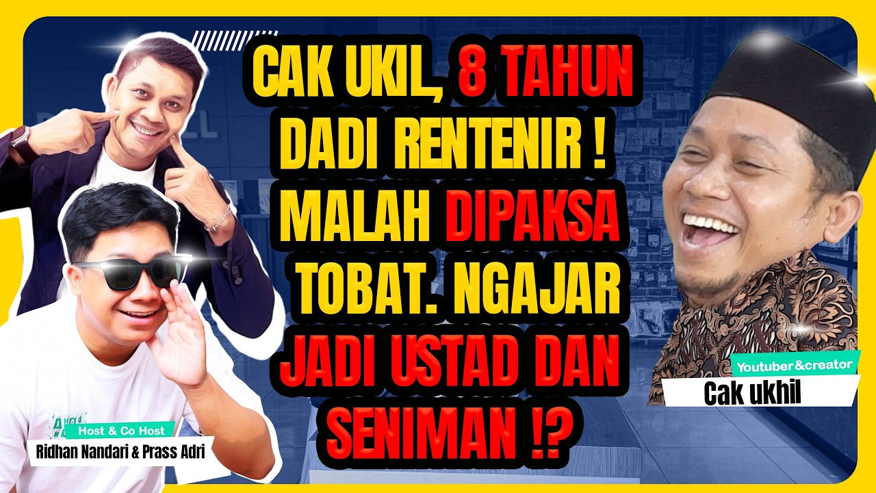 CAK UKIL, 8 TAHUN DADI RENTENIR ! MALAH TOBAT NGAJAR JADI USTAD DAN SENIMAN !? #cakukil #ukilkoko