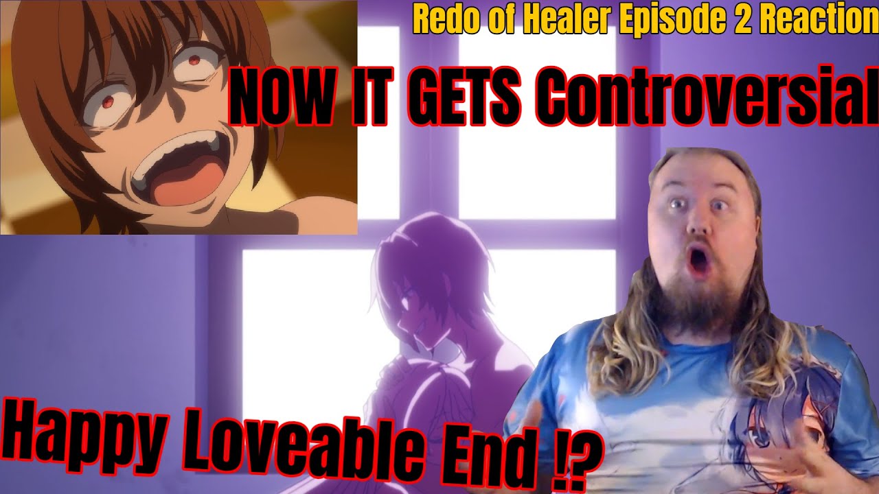 Redo of Healer Episode 2 Reaction NOW IT GETS Controversial !? Happy Loveable End !?