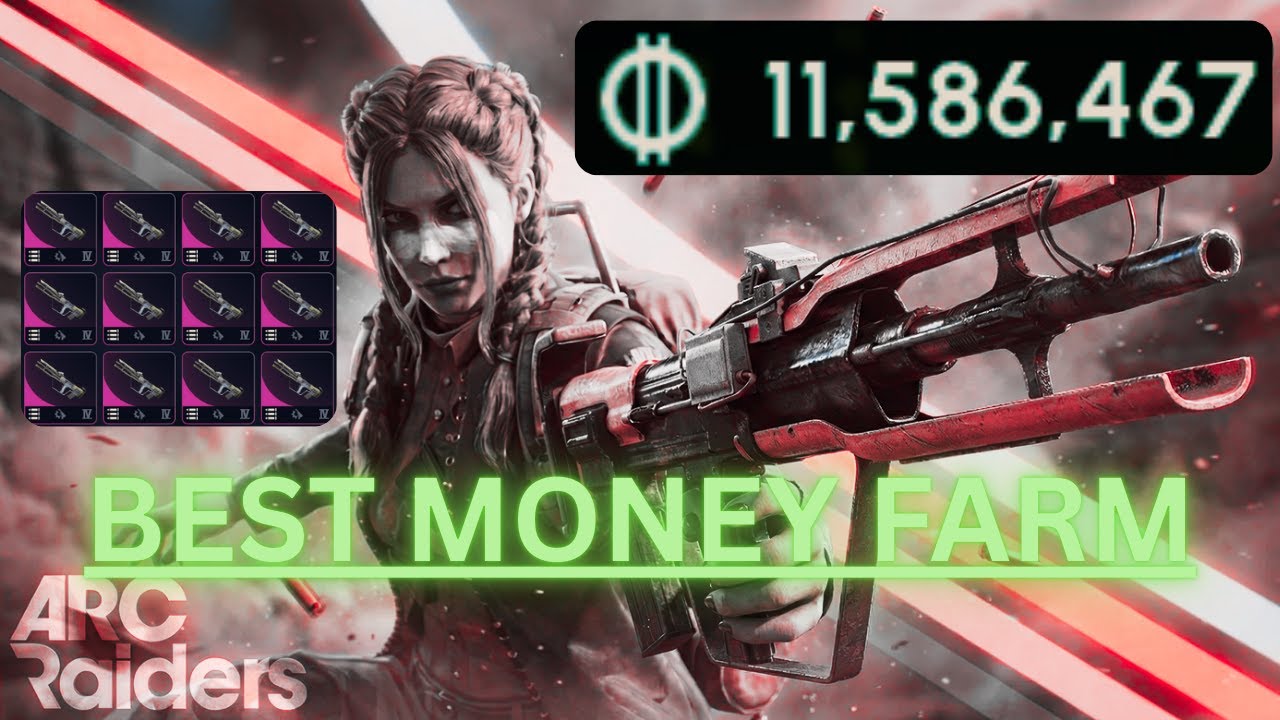 Best Money Farm - Quick & Easy Guide | Arc Raiders