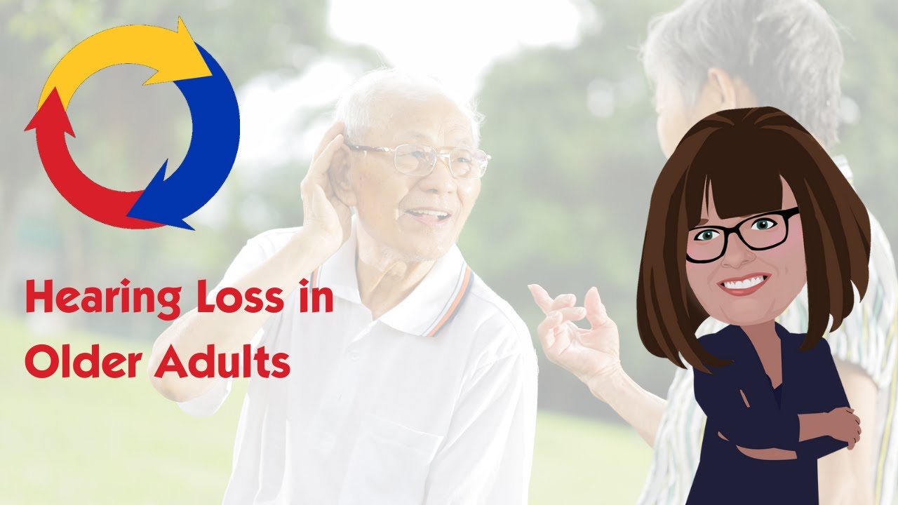 Hearing Loss in Older Adults