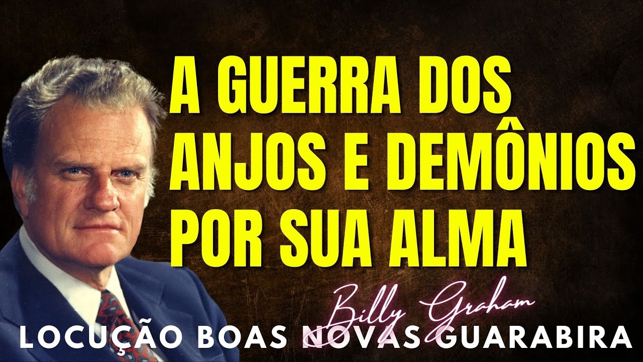 Billy Graham  Clássicos - A GUERRA DOS ANJOS E DEMÔNIOS POR SUA ALMA.  Dublado em português.