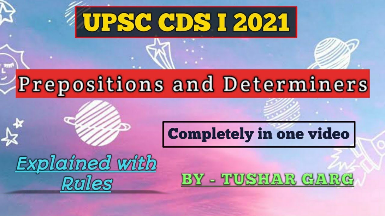 Preposition and Determiners | UPSC CDS 1 - 2021 | CDS Previous Paper Questions