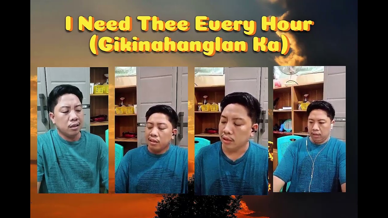 I Need Thee Every Hour (Gikinahanglan Ka) Words: Tony L. Vicitacion/Music: Robert Lowry/Credit: GAV