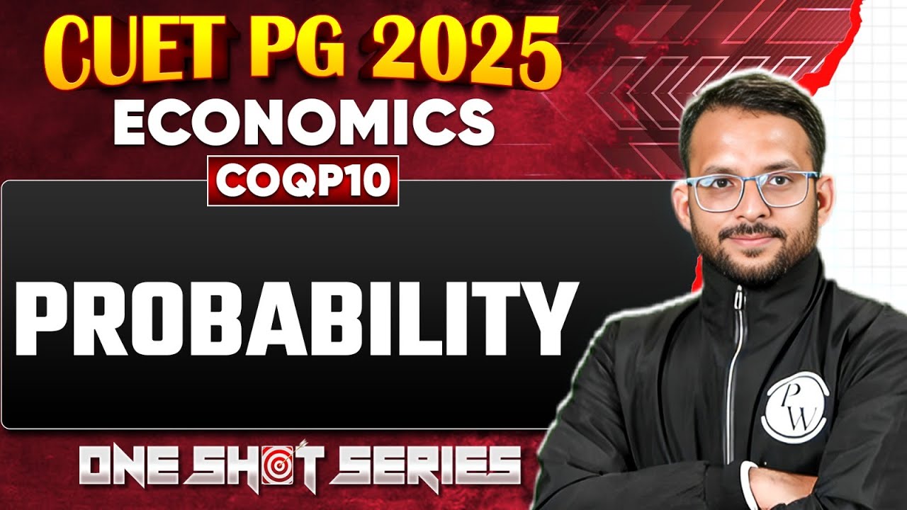 CUET PG 2025 Economics | Probability - One Shot Revision | CUET PG Economics PW