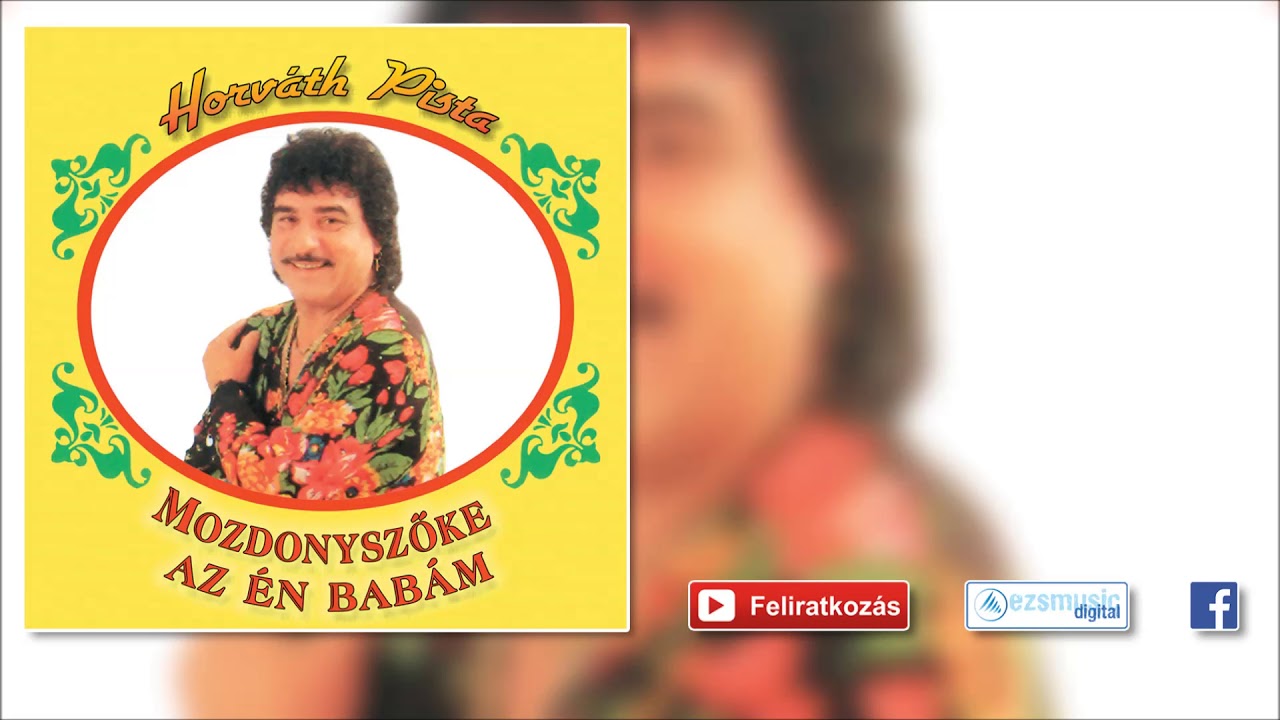 ♫ Horváth Pista - Mozdonyszőke az én babaám | Cigányslágerek |