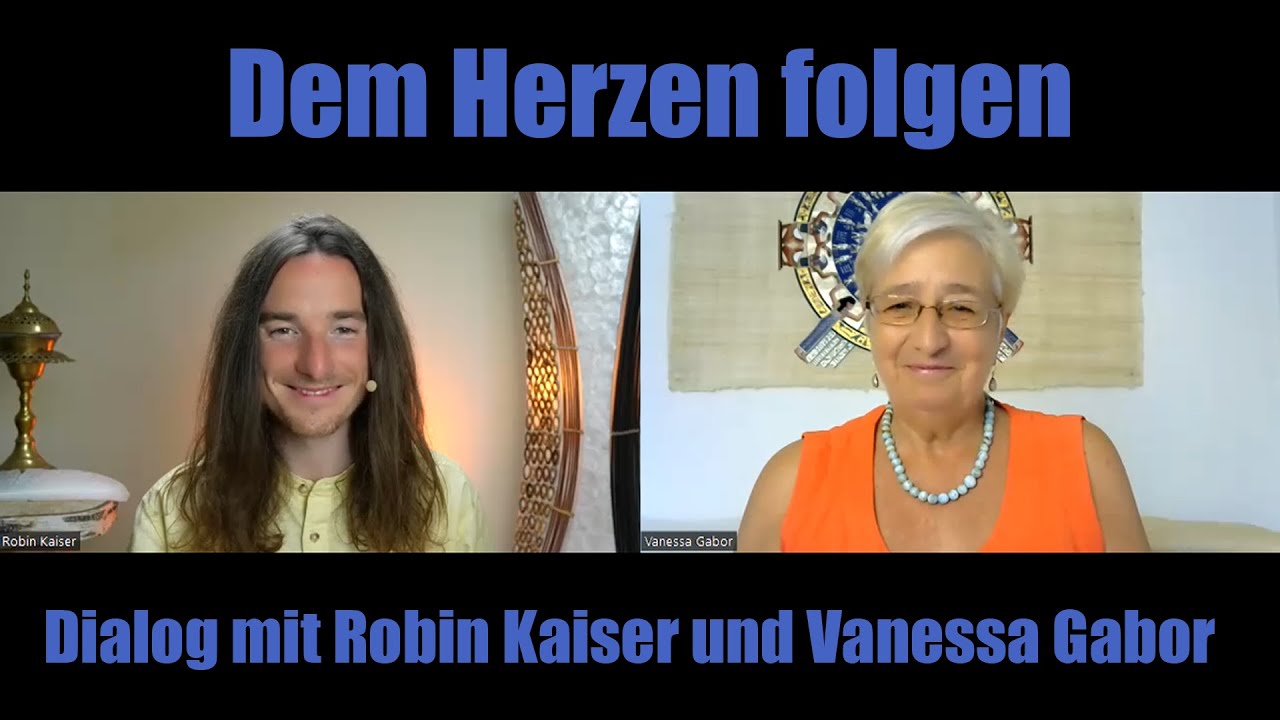 Deinem Herzen folgen | Dialog: Robin Kaiser und Vanessa Gabor