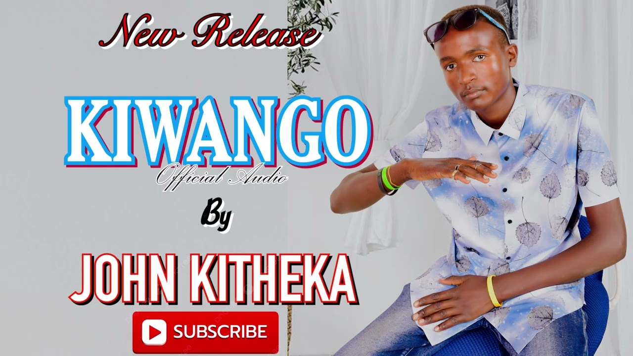 Kiwango (Official Audio) by John Kitheka