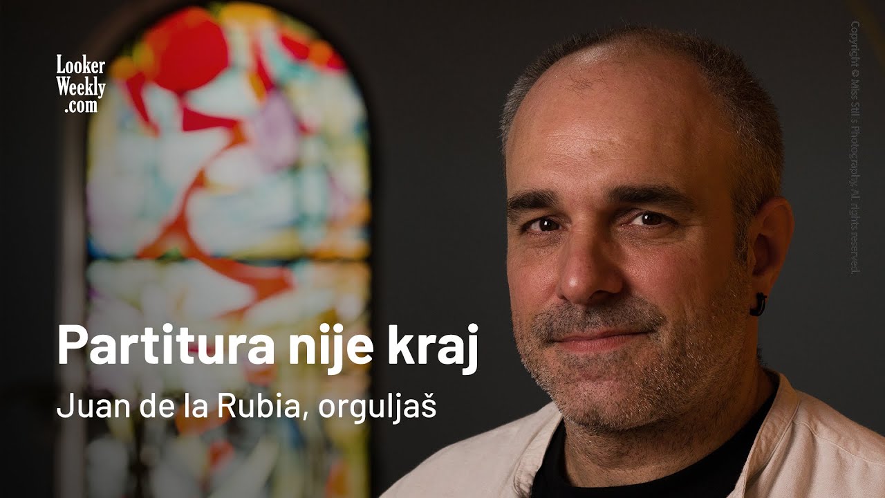 Partitura nije kraj | Juan de la Rubia, orguljaš | LookerWeekly.com