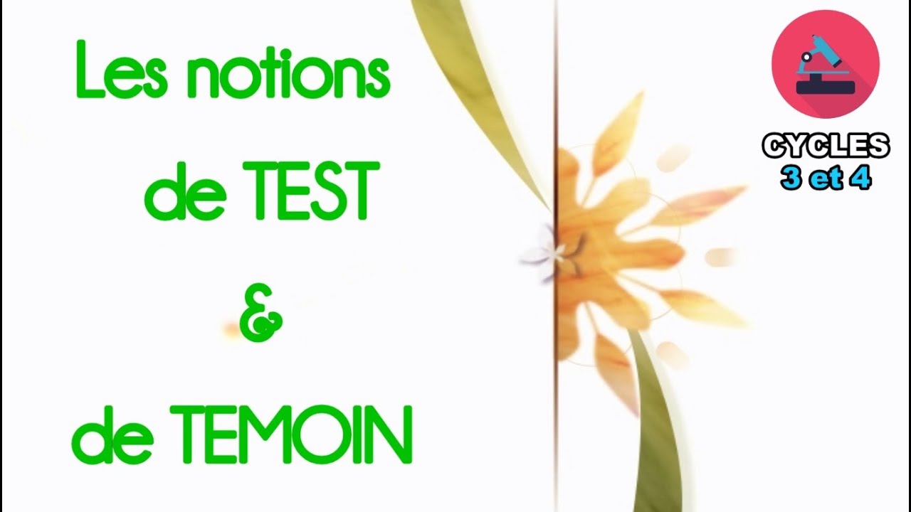 Test et témoin en SVT / Cycle 3 / Cycle 4
