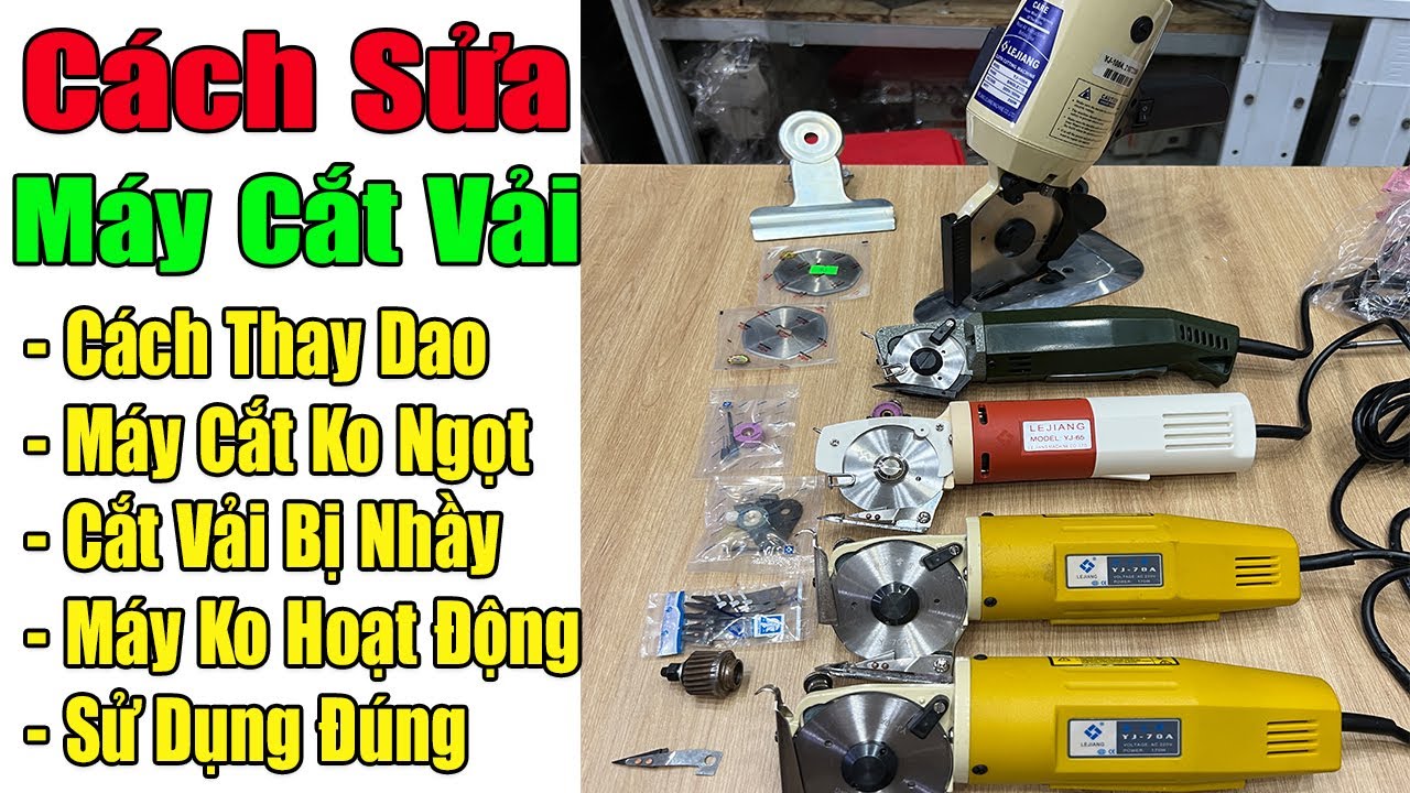 Sửa Máy Cắt Vải Cầm Tay Những Lỗi Hay Gặp || #nganhmaymac