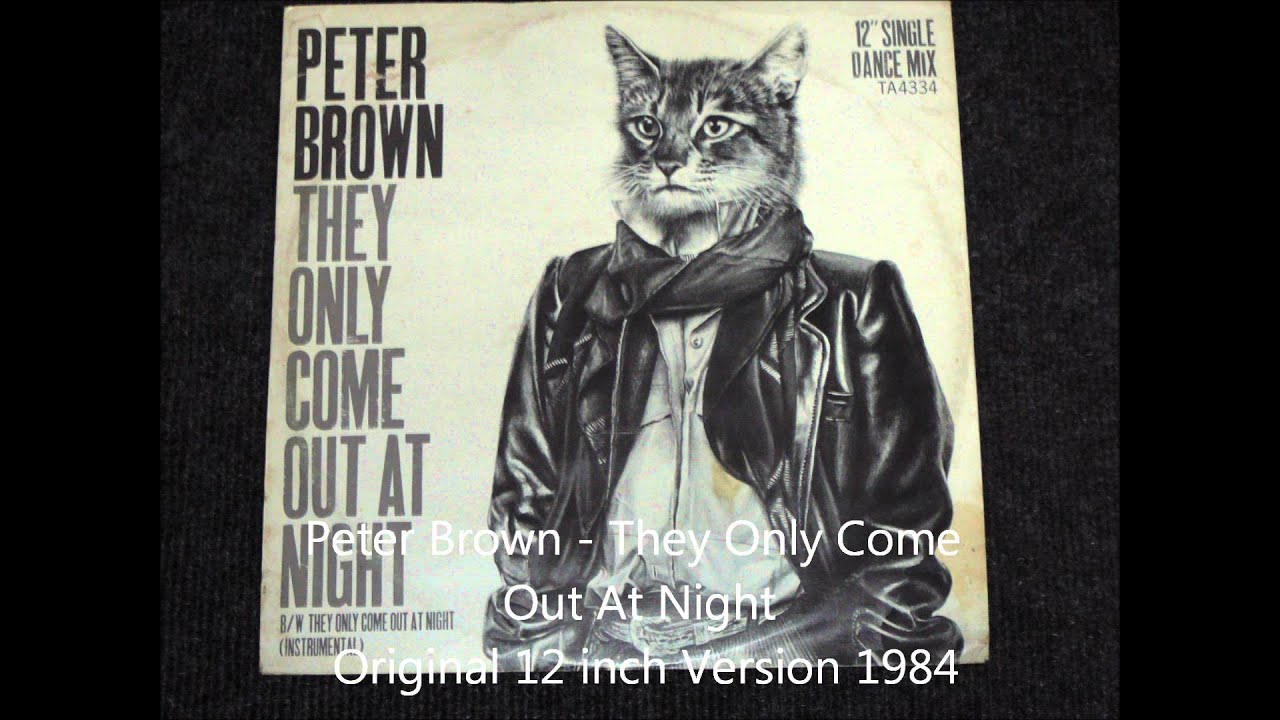 Peter Brown - They Only Come Out At Night Original 12 inch Version 1984