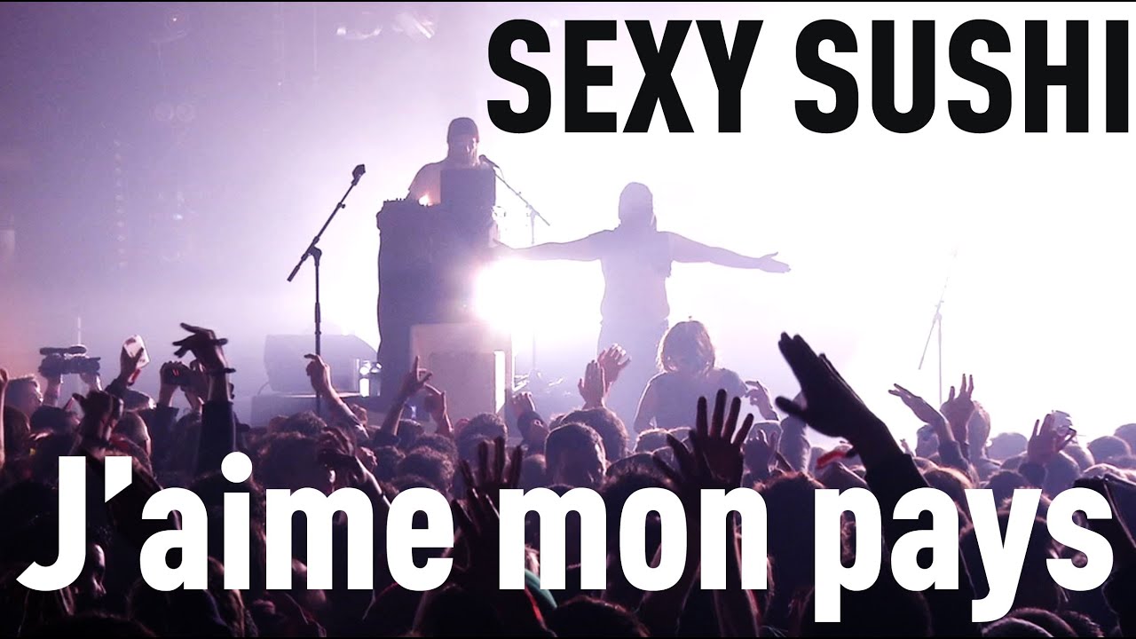 Sexy Sushi - J'aime mon pays - Live (Panoramas 2013)