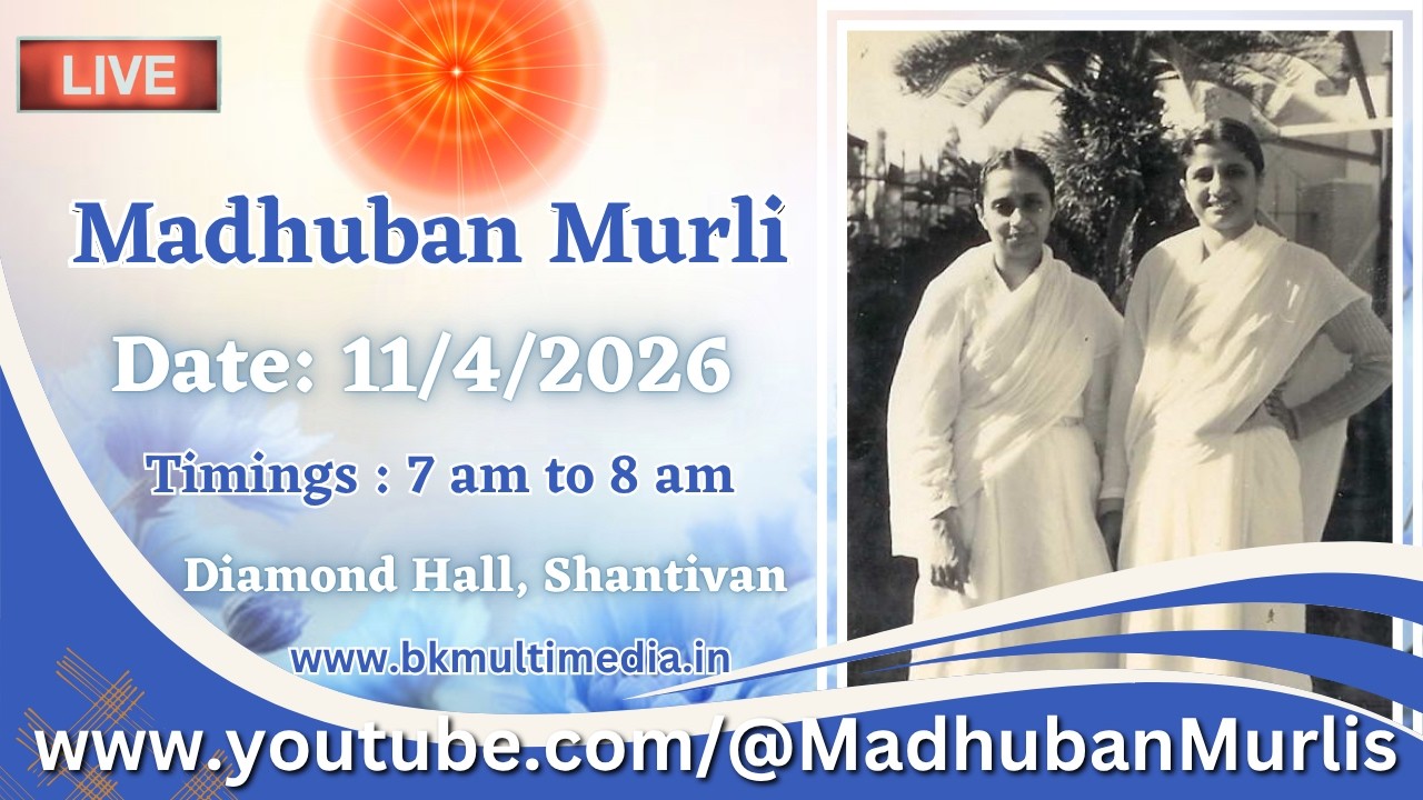 Madhuban Murli (English) LIVE - 11/4/2026 (Saturday 7.00 am to 8.00 am IST)