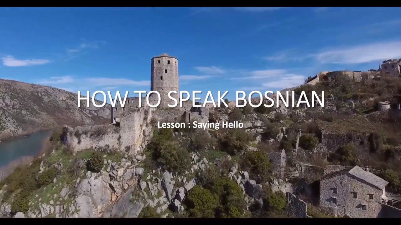 HOW TO SPEAK BOSNIAN   Lesson Saying Hello