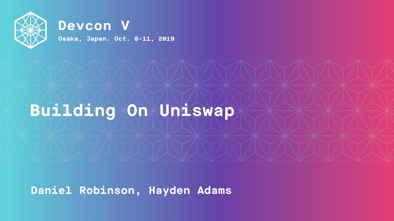Building On Uniswap by Daniel Robinson, Hayden Adams