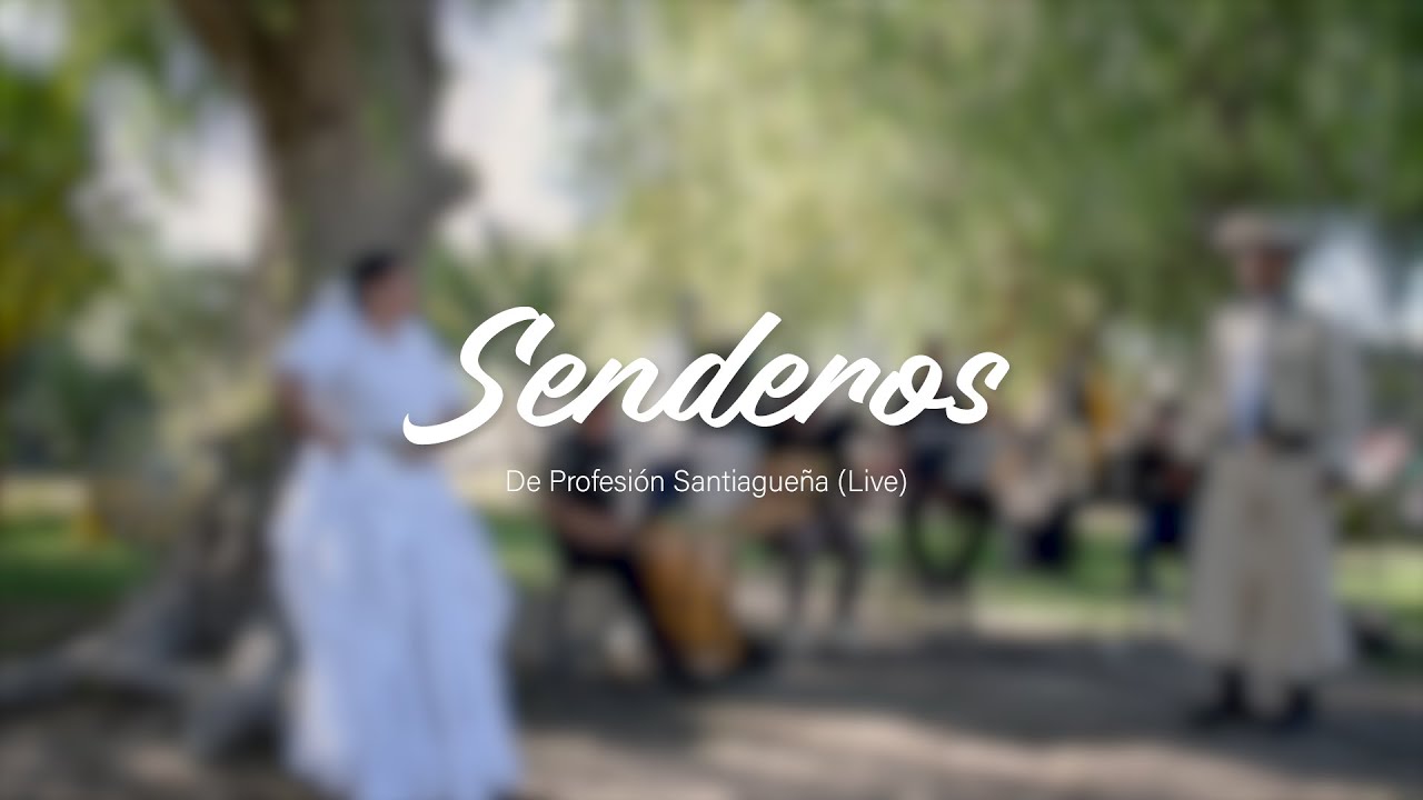 Senderos - De Profesión Santiagueña