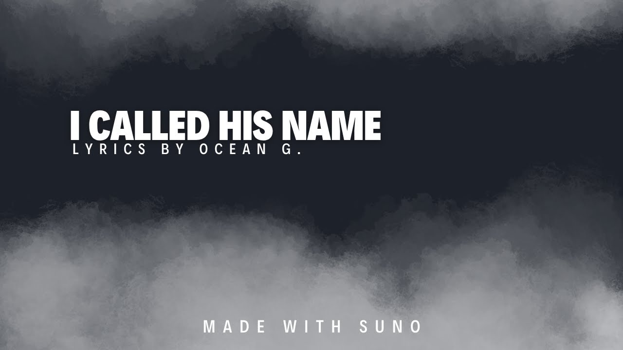 I Called His Name
