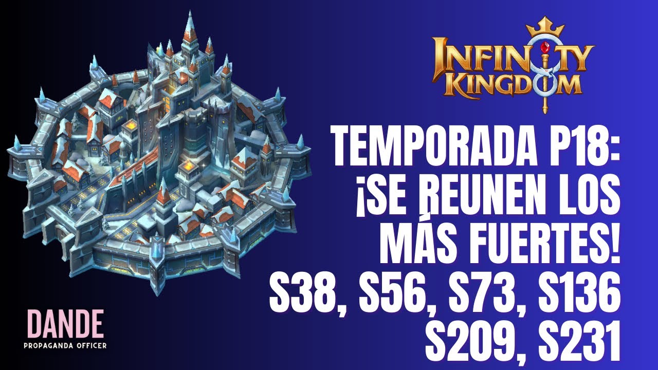 Infinity Kingdom - Legión del Siemprefrío: Temporada P18. ¡Los mas fuertes se reúnen! [Español]