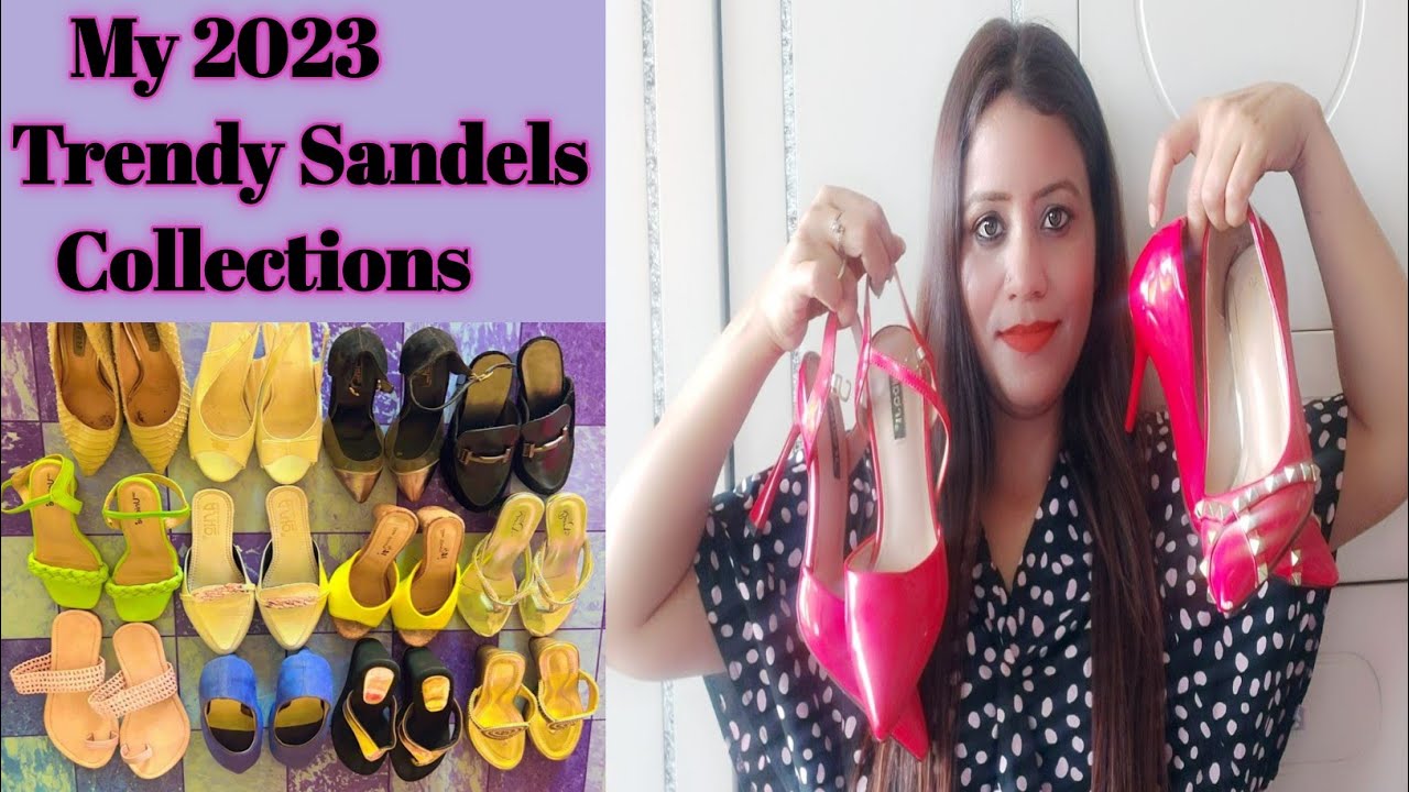 Must Have Sandels For Every Girl | My Sandels Collection.