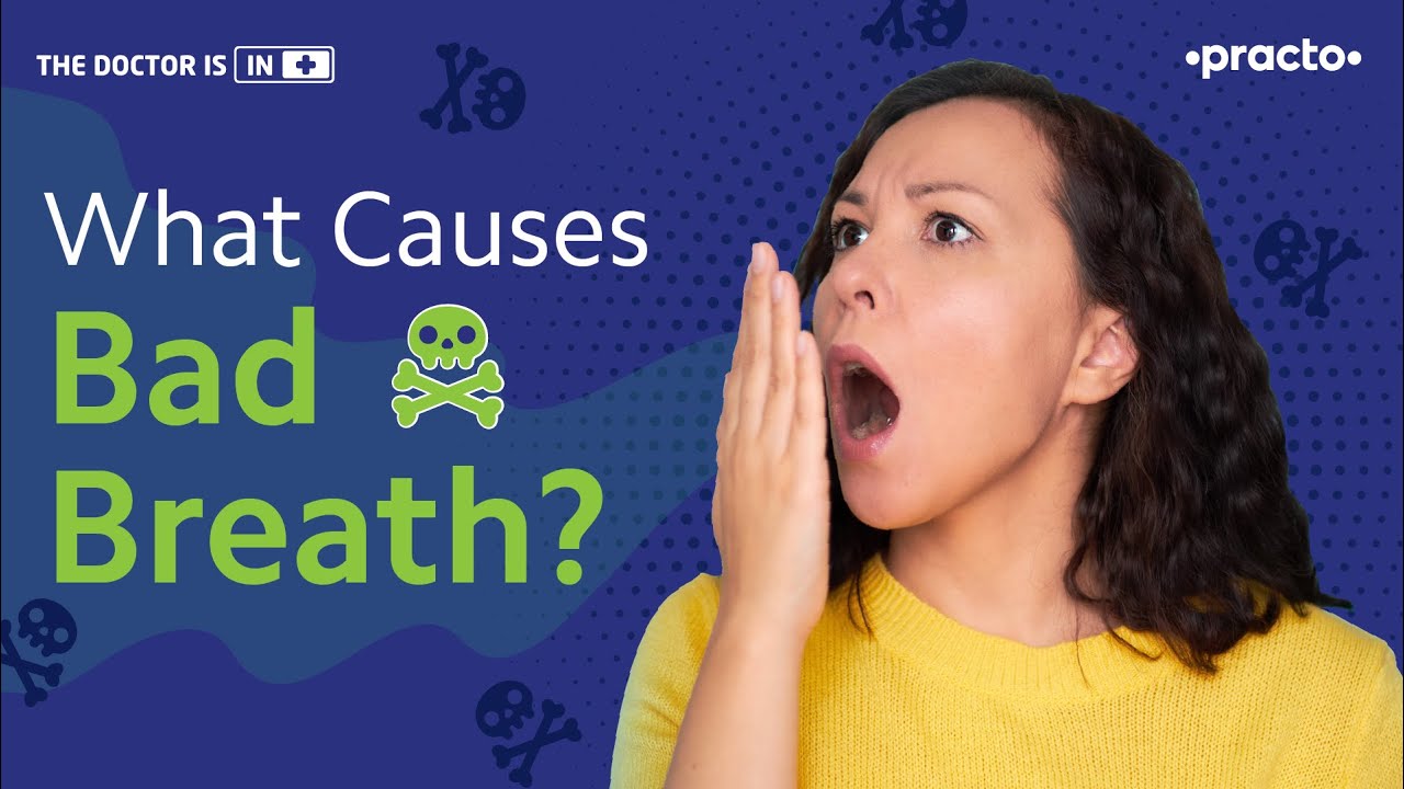 What Causes Bad Breath or Halitosis? | Bad Breath treatment | मुँह की बदबू का घरेलु इलाज | Practo