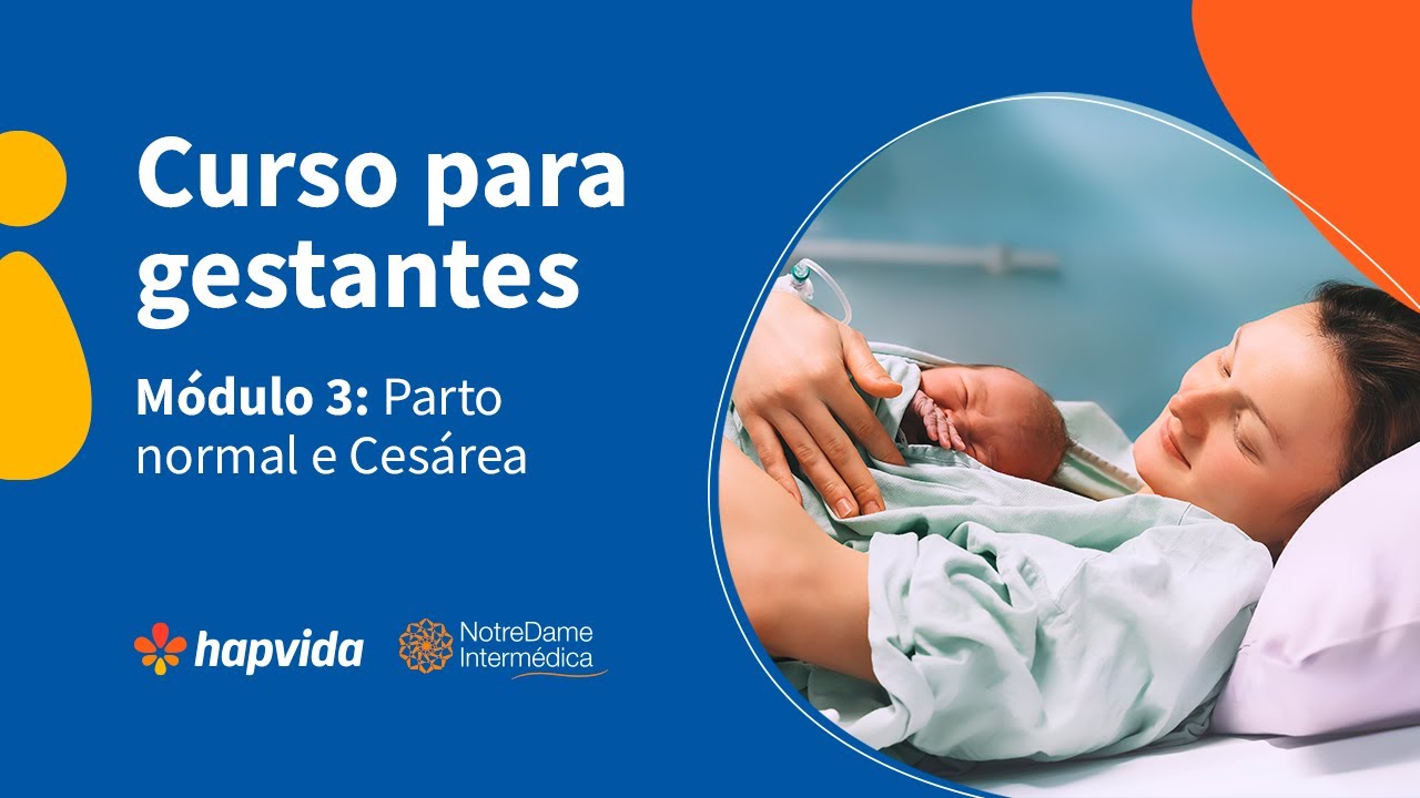 Curso para Gestantes | Módulo 3: Parto normal e Cesárea | Hapvida NotreDame Intermédica