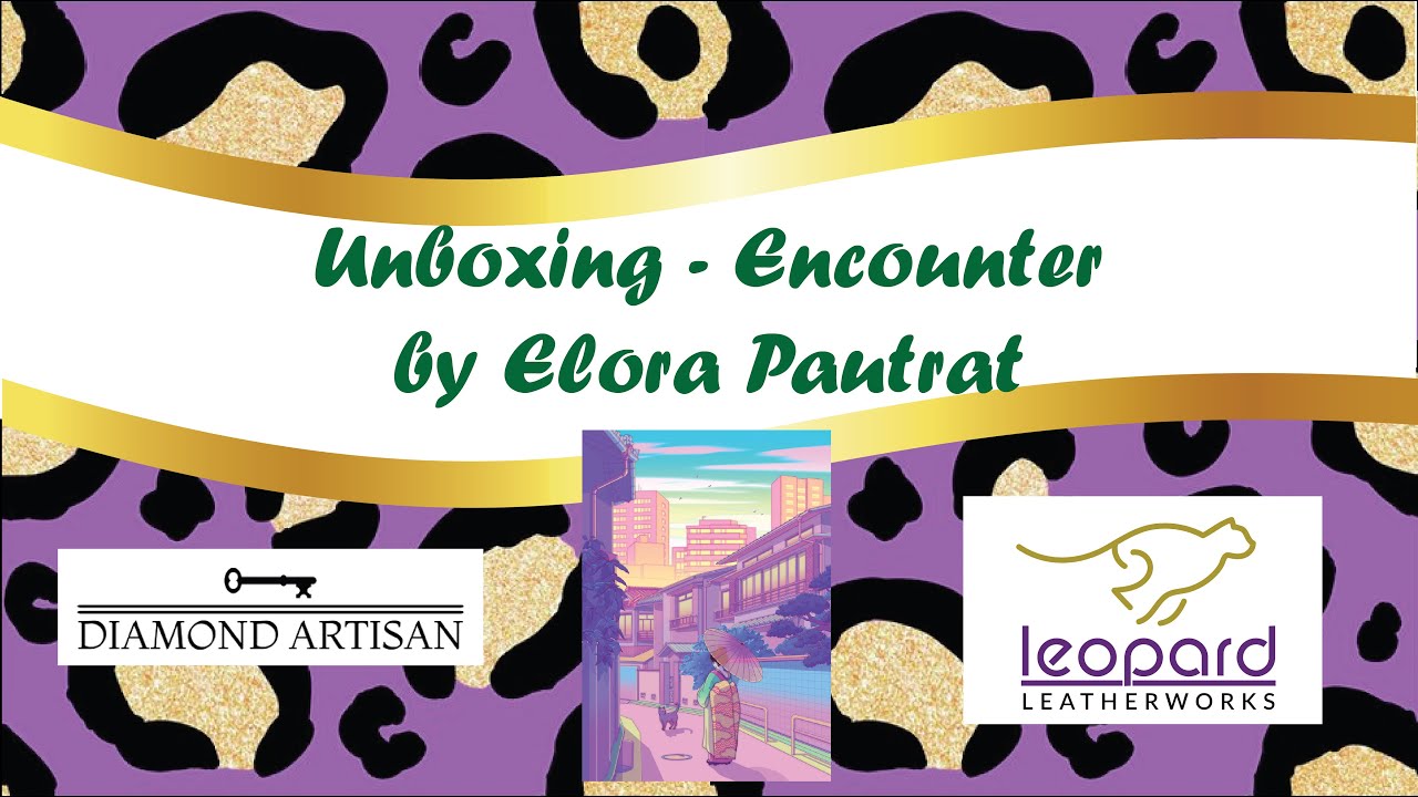 Encounter by Elora Pautrat - Unboxing