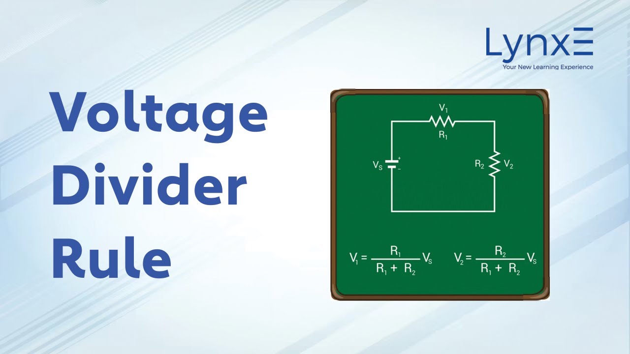 Understanding the Voltage Divider Rule: Explained by LYNXE | LynxE Learning