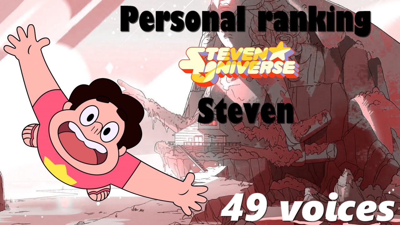 [Personal Ranking] Steven's singing voices | Steven Universe (REMAKE)