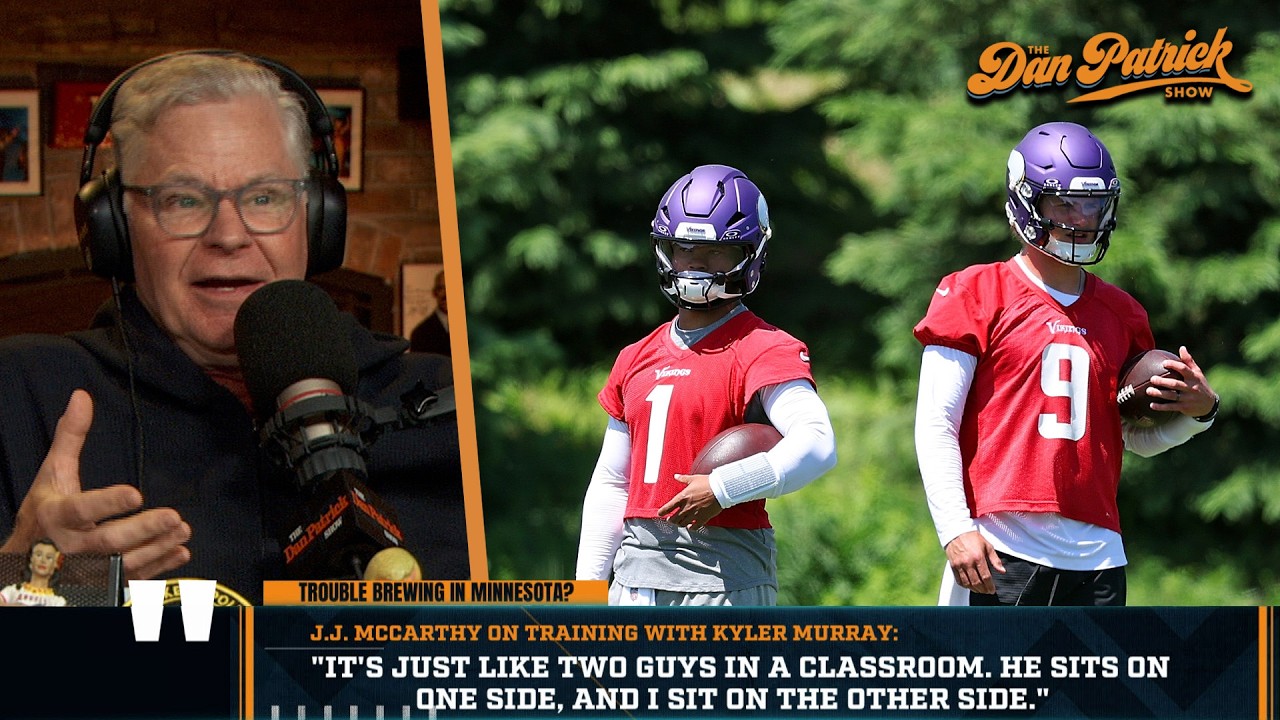 Dan Patrick Reacts To JJ McCarthy's Comments About His Relationship With Kyler Murray | 5/29/26